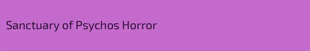 Sanctuary of Psychos Horror